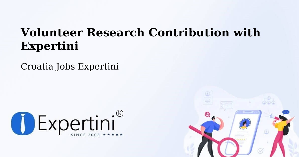 Volunteer Research Contribution Program – Molve - Croatia Jobs Expertini